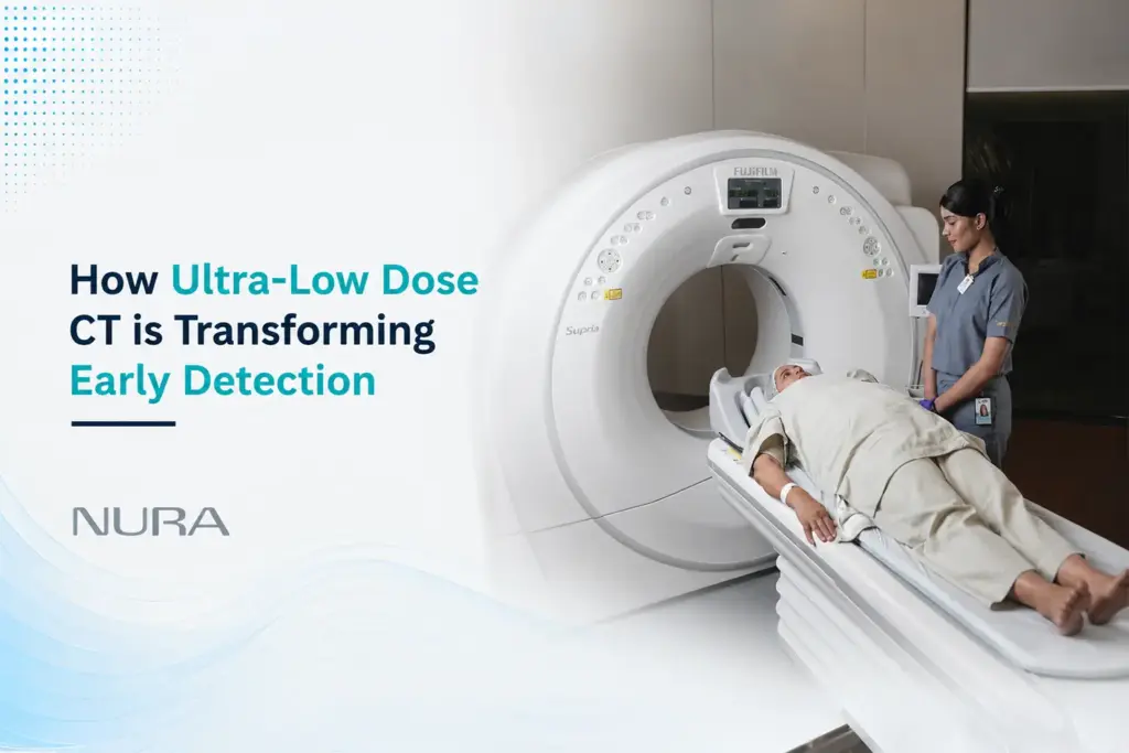 How Ultra-Low Dose CT Is Transforming Early Detection NURA