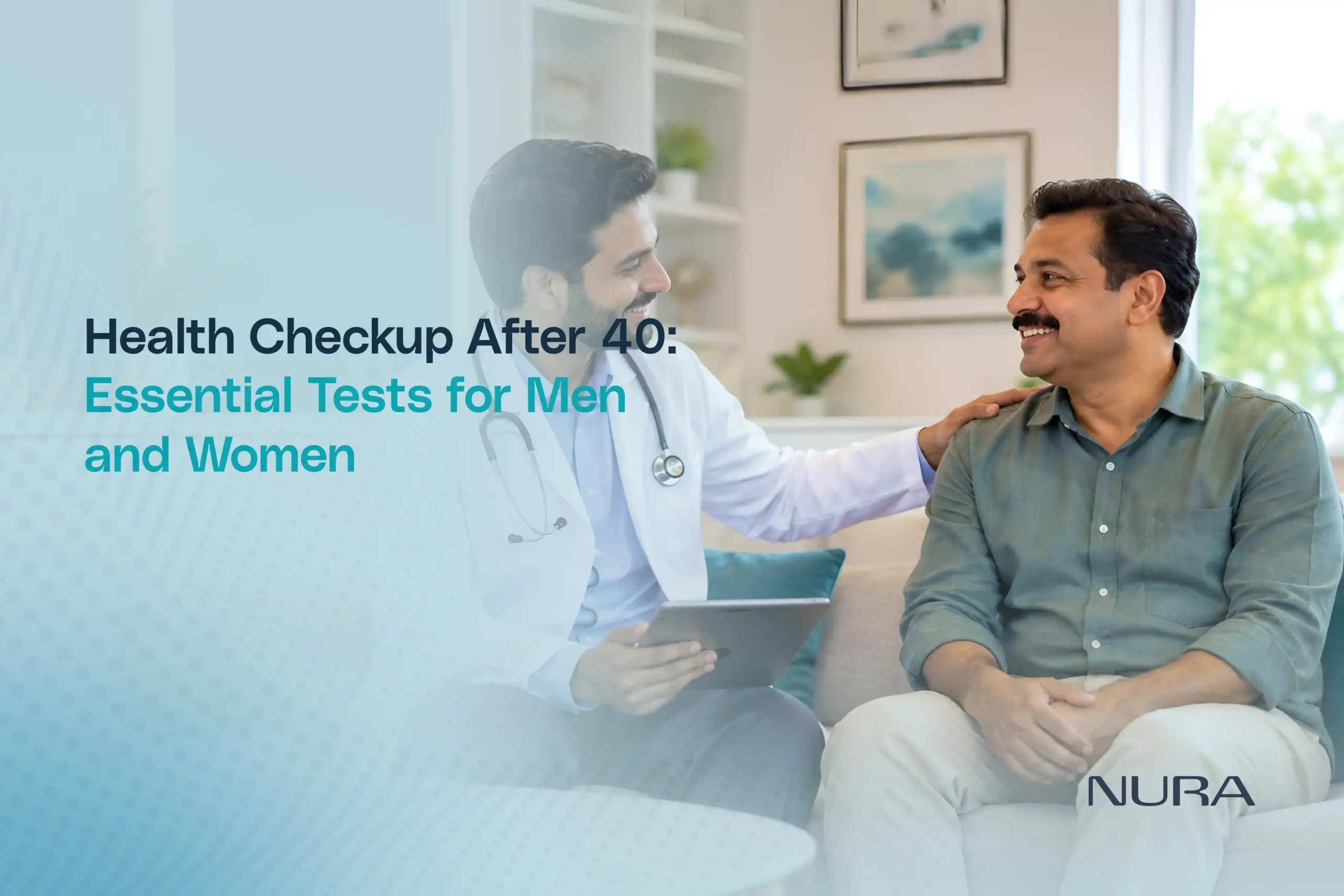 Health Checkup After 40: Essential Tests for Men & Women | NURA