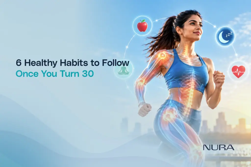 6 Healthy Habits to Follow Once You Turn 30